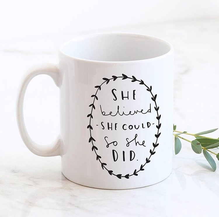 The Ultimate Girl Boss Gift Guide - 'She Belived She Could' Mug